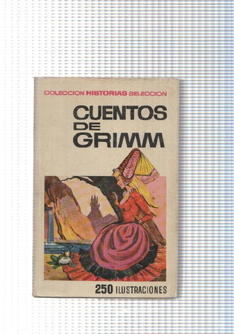 Coleccion Historias seleccion num. 06: Cuentos de Grimm