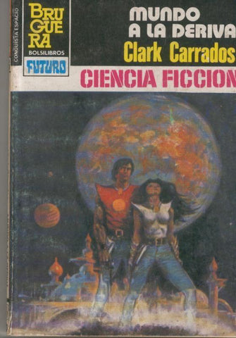 La Conquista del espacio numero 706: Mundo a la deriva