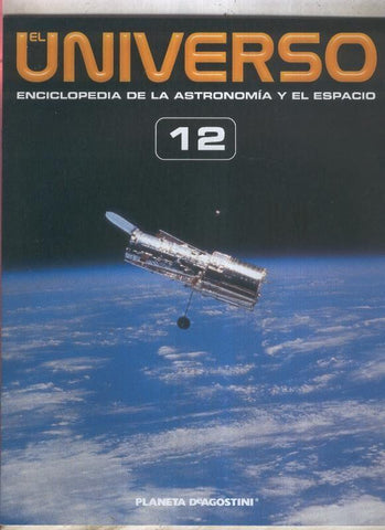 El Universo enciclopedia de la astronomia y el espacio fasciculo 12