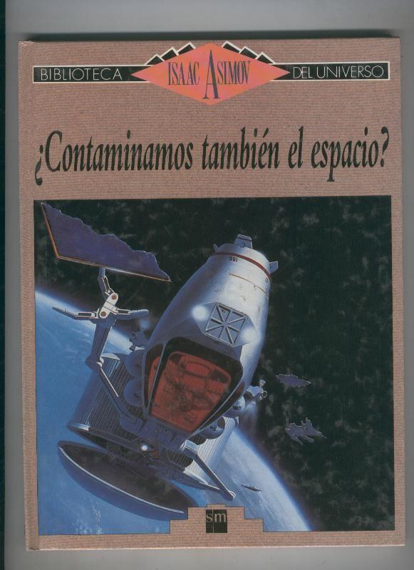 Contaminamos tambien el espacio