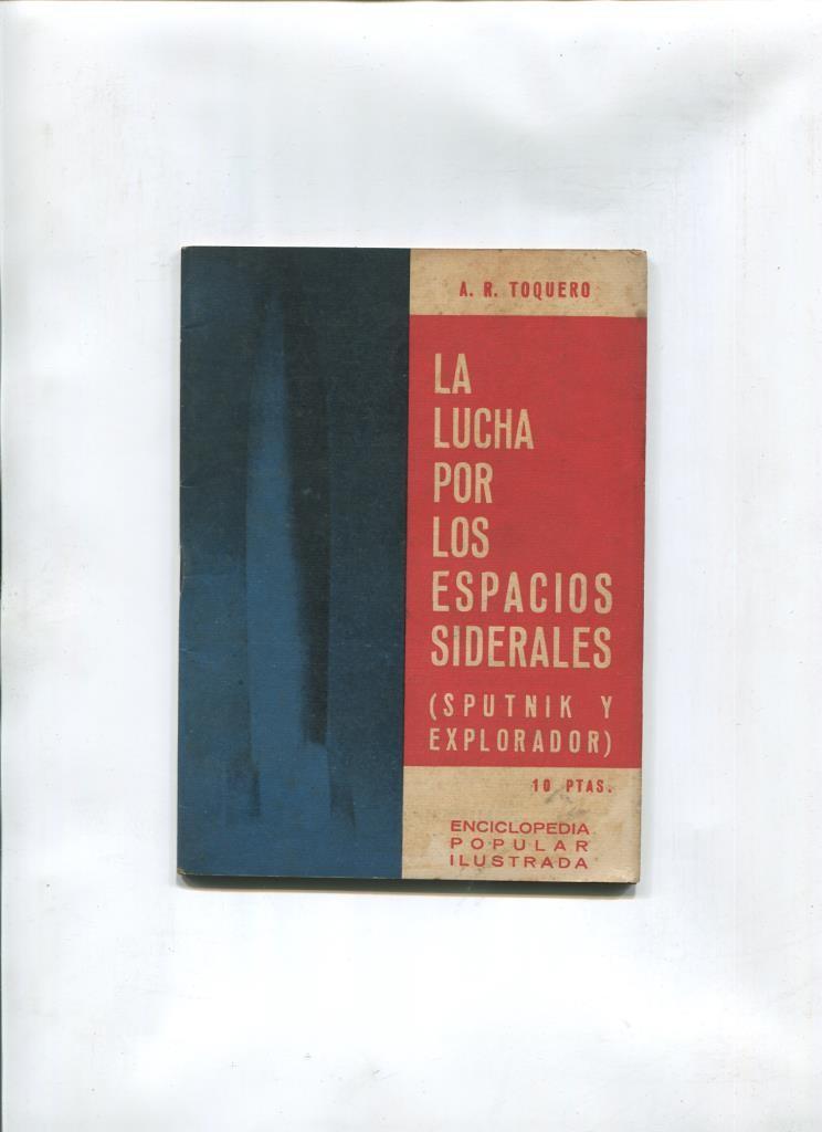 La lucha por los espacios siderales ( Sputnik y explorador )