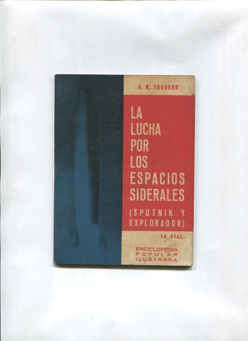 La lucha por los espacios siderales ( Sputnik y explorador )