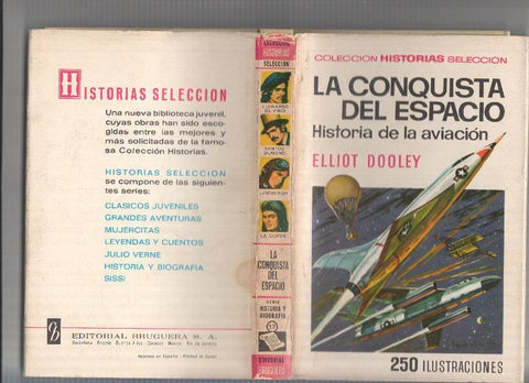 Historia Seleccion serie Historias y Biografias numero 17: La conquista del espacio, la historia de la aviacion