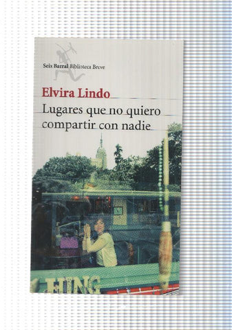 Biblioteca Breve: Lugares que no quiero compratir con nadie