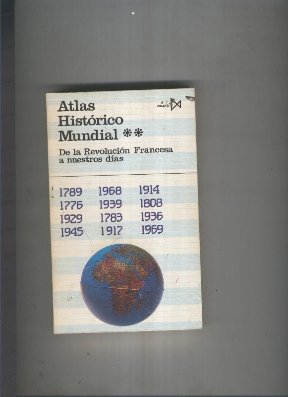 Atlas historico mundial 2:De la revolucion Francesa a nuestros dias