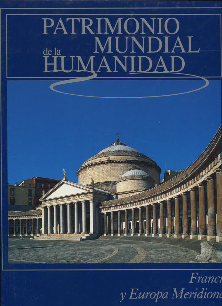 Patrimonio mundial de la humanidad: Francia y Europa Meridional