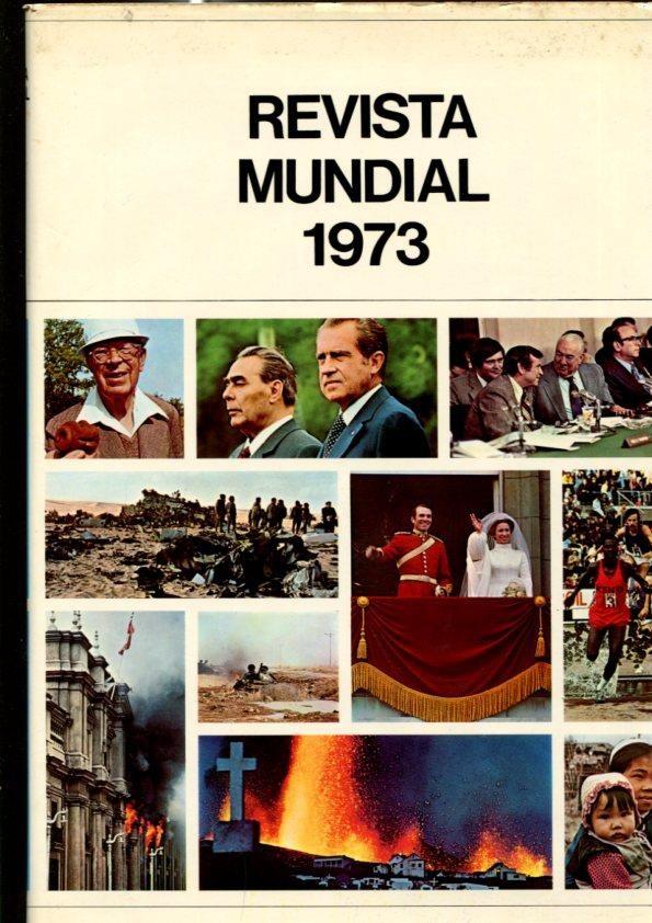 Revista Mundial 1973: Los acontecimientos mas importantes del año