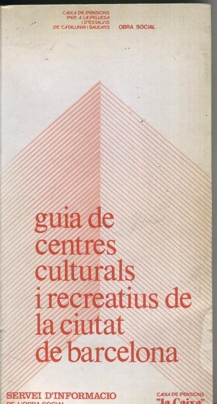 Guia de centres culturals i recreatius de la ciutad de Barcelona
