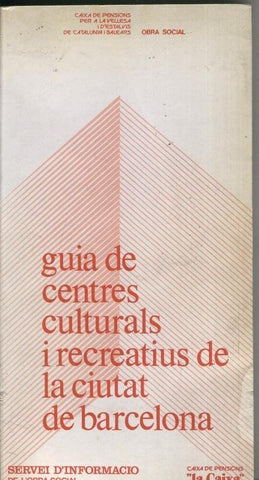 Guia de centres culturals i recreatius de la ciutad de Barcelona
