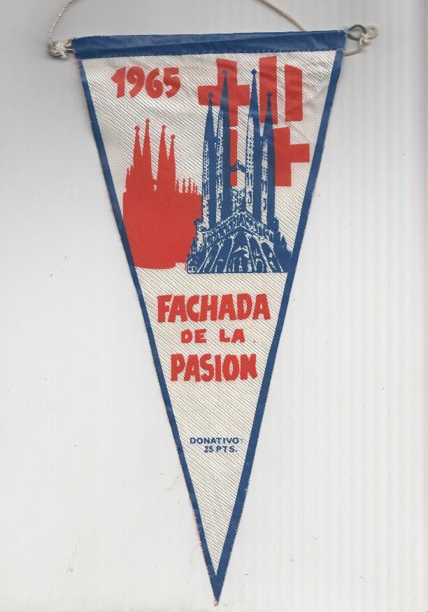 BANDERIN: BARCELONA - SAGRADA FAMILIA 1965, FACHADA DE LA PASION, donativo de 25 pesetas 