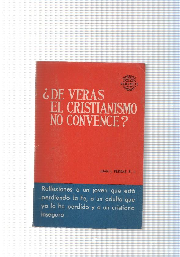 Coleccion Mundo Nuevo num. 11: De Veras el Cristianismo no convence