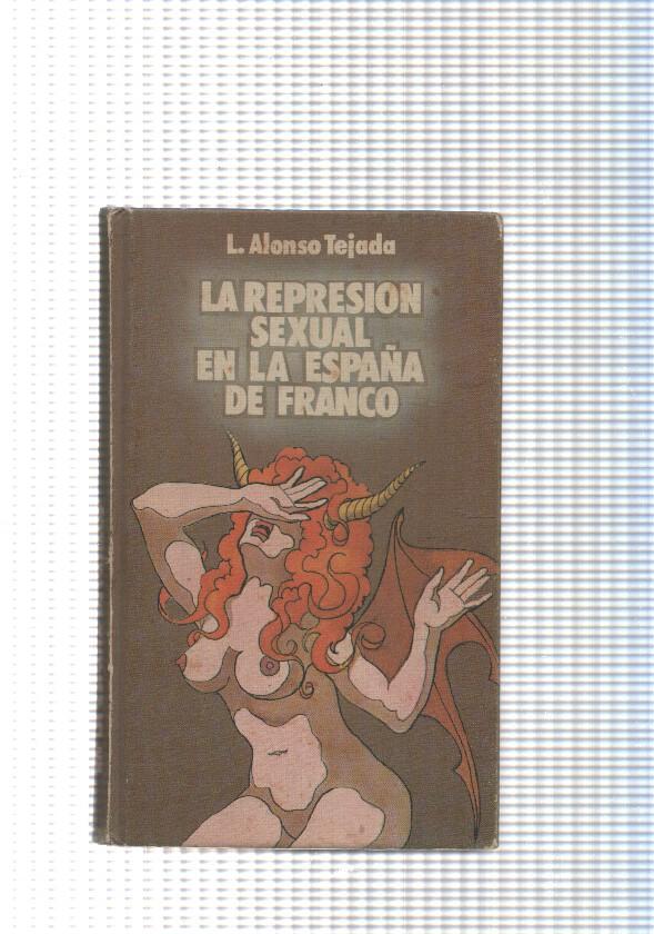 La Represion sexual en la España de Franco