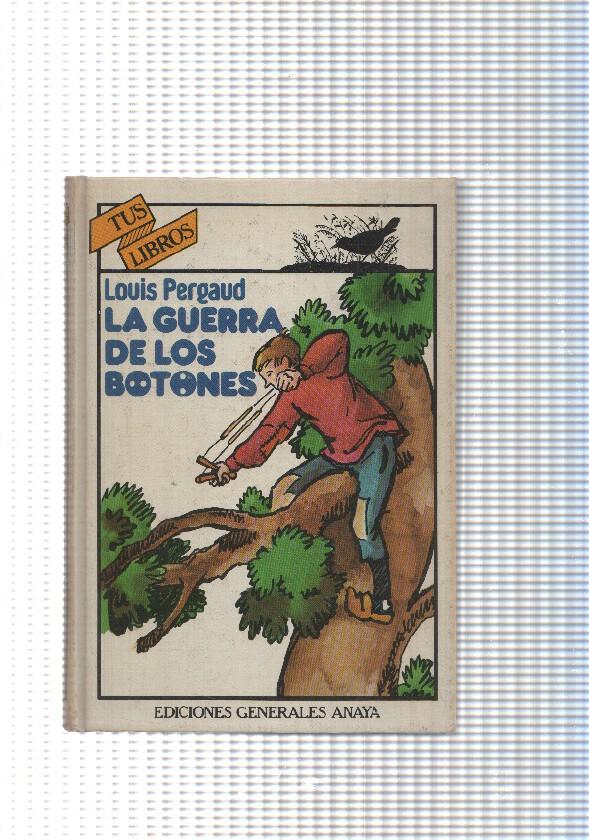 coleccion Tus Libros num. 15: La guerra de los botones