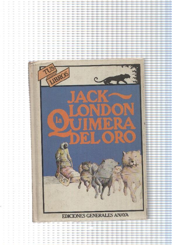 coleccion Tus Libros: La quimera del oro