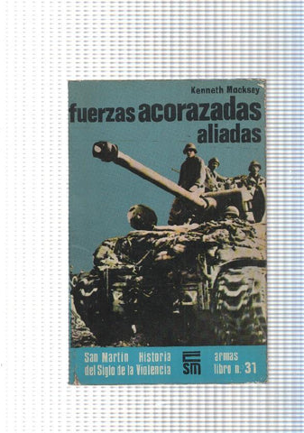 San Martin Armas, libro num.31: Fuerzas acorazadas aliadas en la Segunda Guerra Mundial