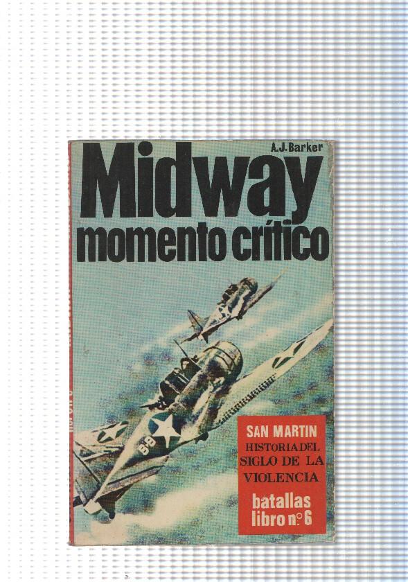 Batallas, libro num. 06, Historia del siglo de la violencia: Midway, momento critico: La estrategia naval