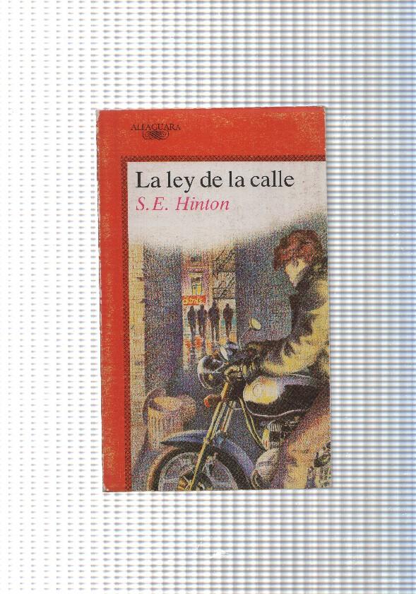 coleccion Juvenil Alfaguara: La ley de la calle