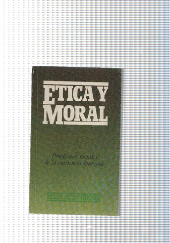 Coleccion bolsillo num. 76: Etica y Moral