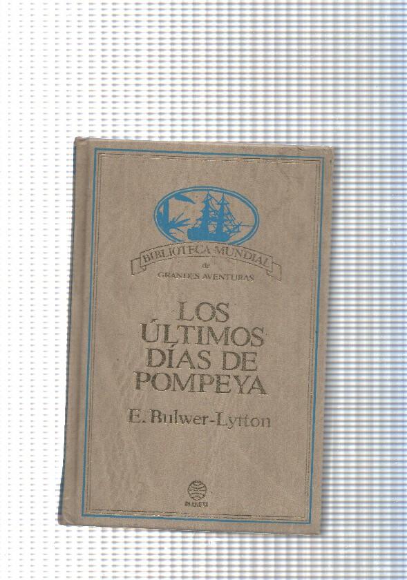 Biblioteca Mundial de Grandes Aventuras: Los ultimos dias de Pompeya