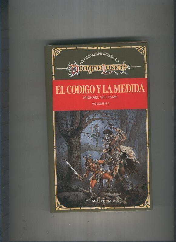 Los compañeros de la Dragonlance volumen IV:El codigo y la medida 