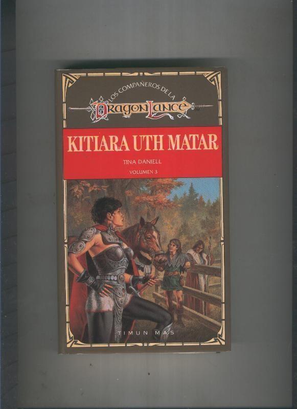 Los compañeros de la Dragonlance volumen III: Kitiara uth matar 
