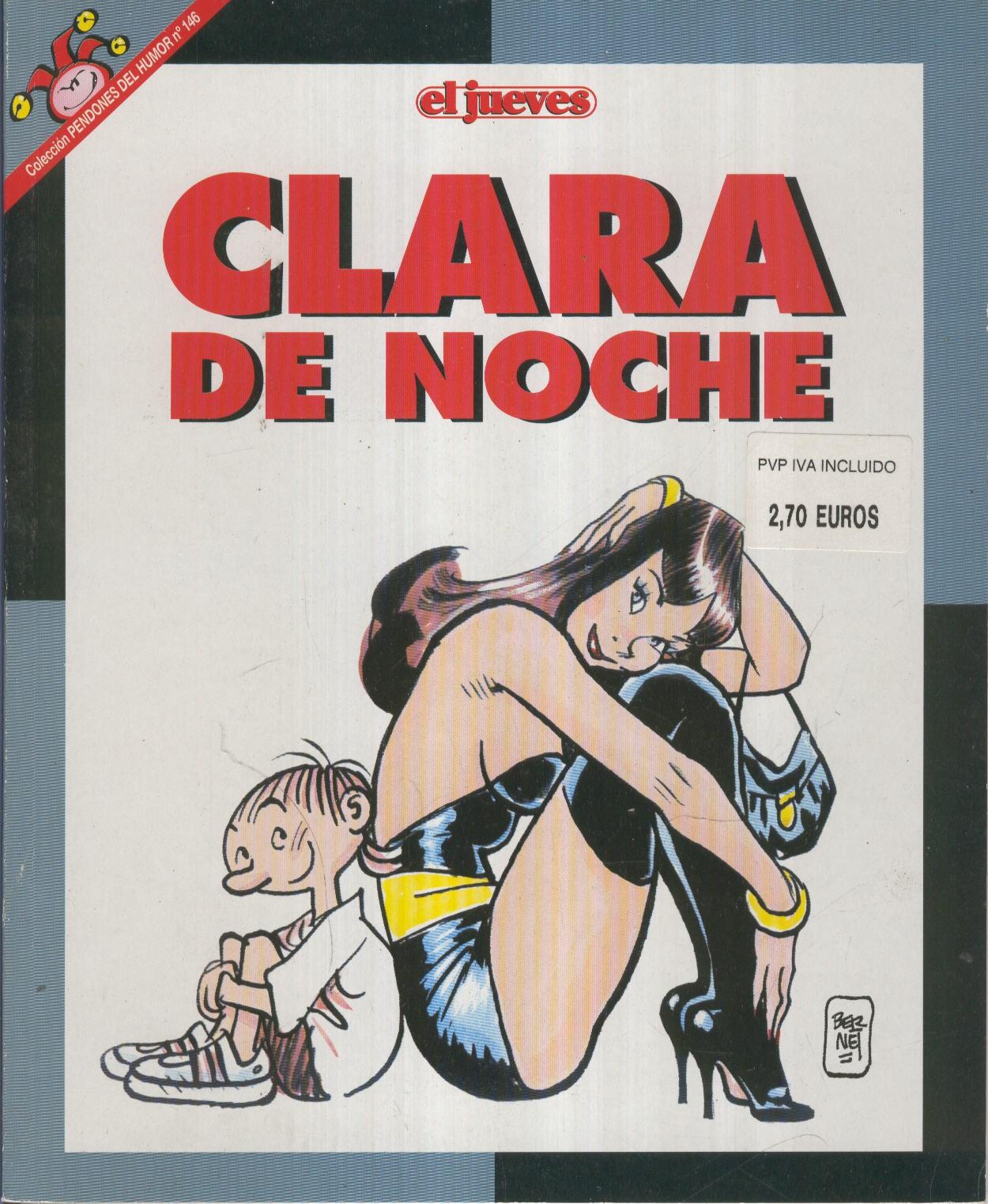 EL JUEVES: CLARA DE NOCHE 1999 ( numerado 01 en trasera)