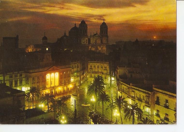 Postal 049736 : Cadiz. Plaza San Juan de Dios. Ayuntamiento y Catedral de noche