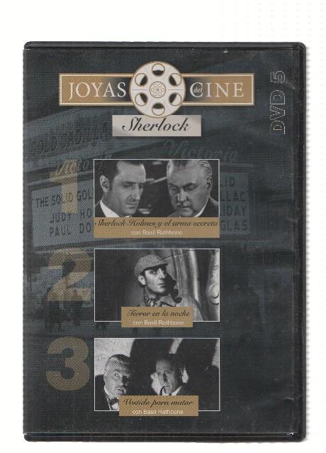 DVD-Cine: Joyas del Cine, Numero 05 (Sherlock): Sherlock Holmes y el arma secreta, Terror en la Noche y Vestida para Matar