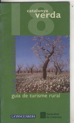 Catalunya verda guia de turisme rural numero 18/19: Urgell y Pla de Urgell