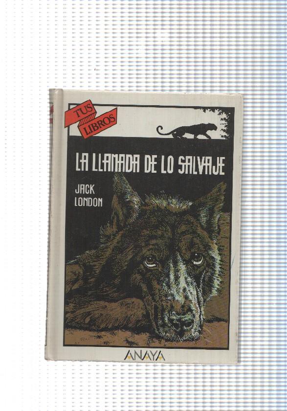 coleccion Tus Libros num. 54: La llamada de lo salvaje