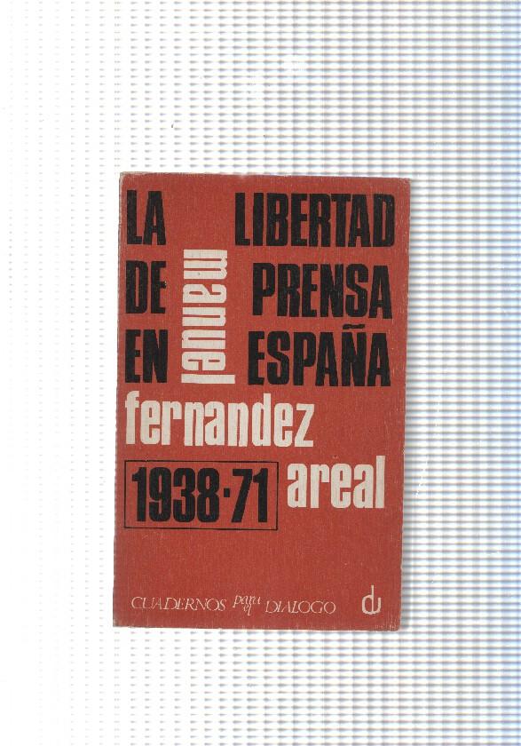 La Libertad de Prensa en España 1931-78