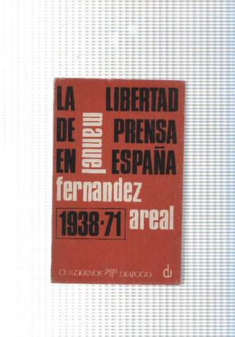 La Libertad de Prensa en España 1931-78
