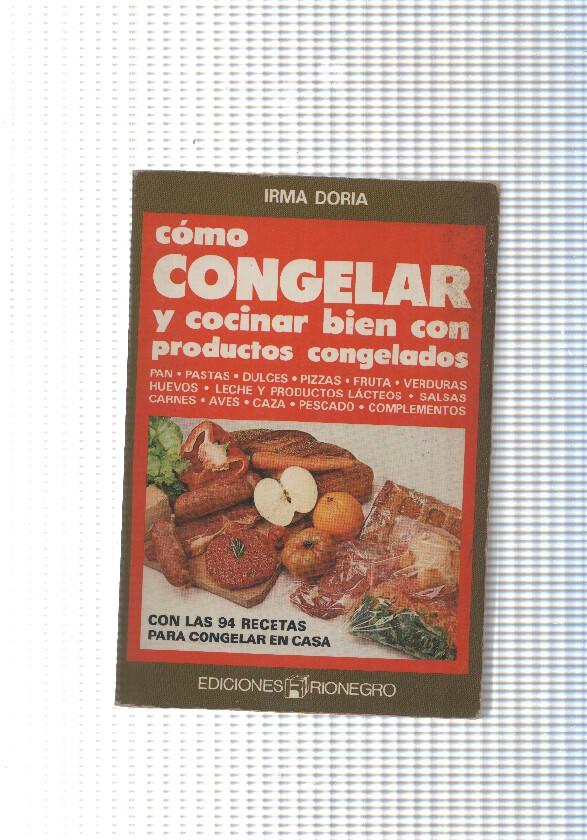 Coleccion cocina: Como congelar y cocinar bien productos congelados