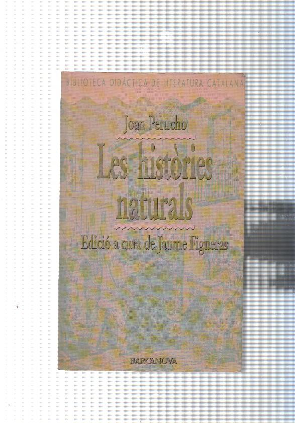 Biblioteca didactica de literatura catalana num. 38: Les histories naturals