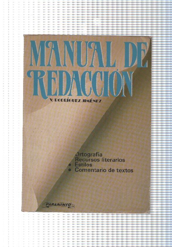 Manual de redaccion: Ortografia, recursos literaros, estilos, comentarios de textos