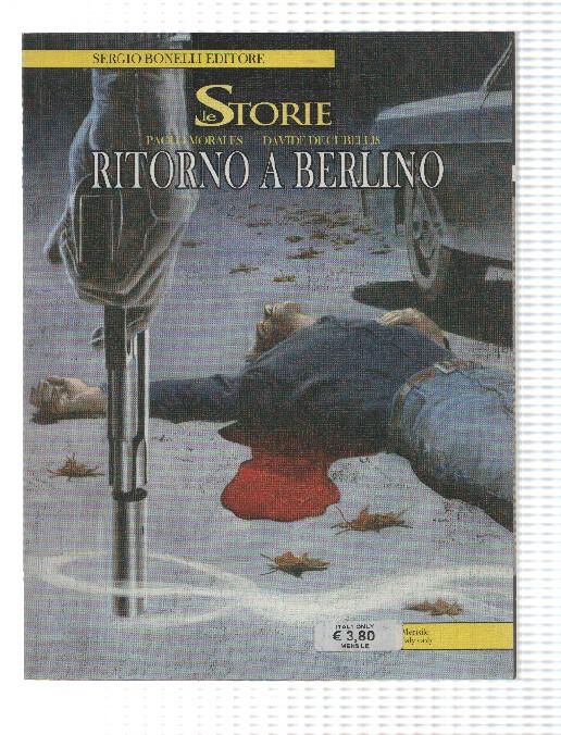 Sergio Bonelli: Le Storie num 6 - Ritorno a Berlino. Morales, De Cubellis