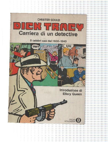 Chester Gould: Dick Tacy, Carriera di un detective - Oscar Mondadori