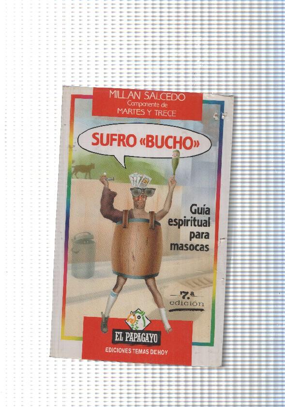 Coleccion El Papagayo num 43: Sufro Bucho. Guia espiritual para masocas