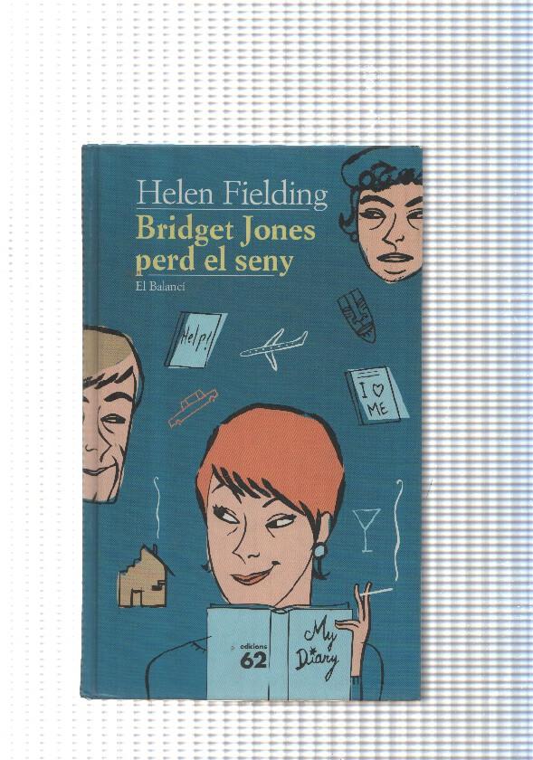Coleccion El Balanci num. 375: Bridget Jones perd el seny