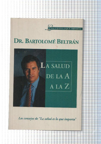 La salud es lo que importa: La salud de la A a la Z