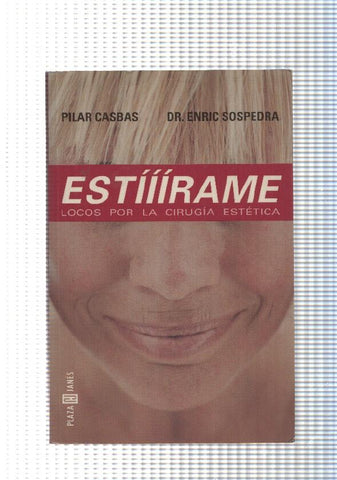 Estiirame. Locos por la cirujia estetica
