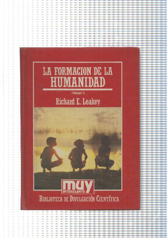 Muy Interesante, Biblioteca de divulgacion cientifica: La formacion de la humanidad. Vol. I