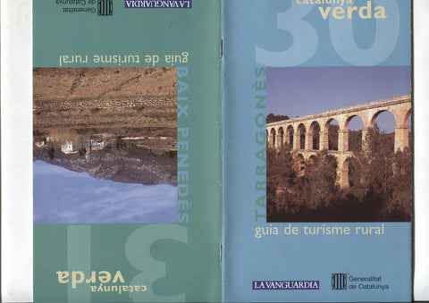 Catalunya verda guia de turisme rural numero 30/31: Tarragones y Baix Penedes