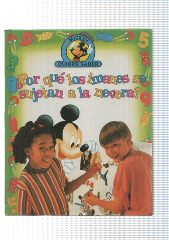 Edilibro: Por que los imanes se sujetan a la nevera - coleccion Mickey quiere saber