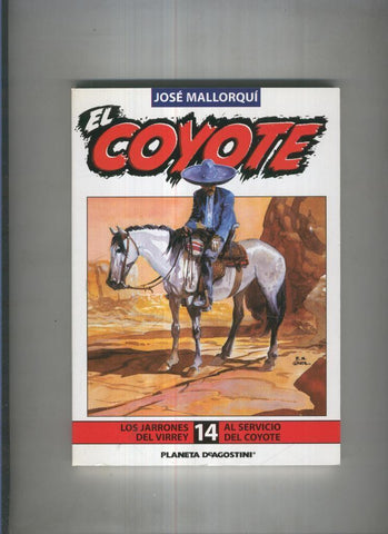 El Coyote de Jose Mallorqui numero 14: Los jarrones del virrey y Al servicio del coyote