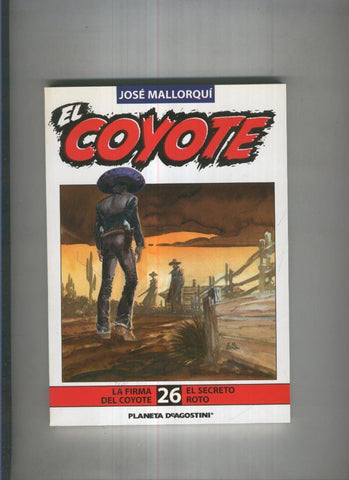 El Coyote de Jose Mallorqui numero 26: la firma del coyote y El secreto roto