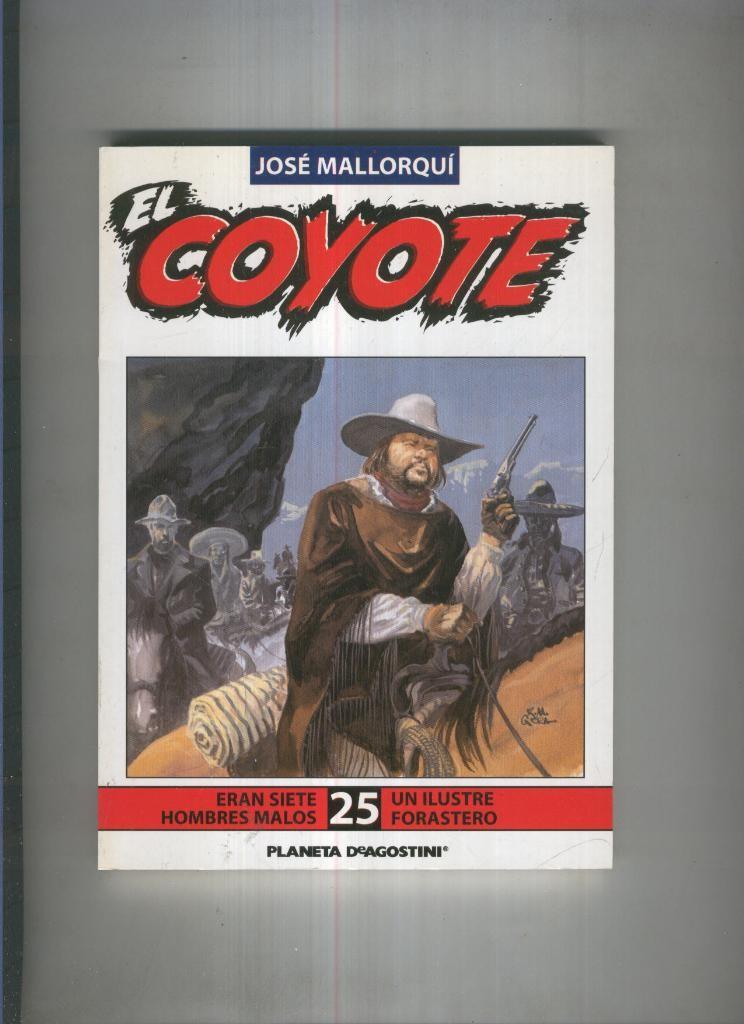 El Coyote de Jose Mallorqui numero 25: eran siete hombres malos y Un ilustre forastero