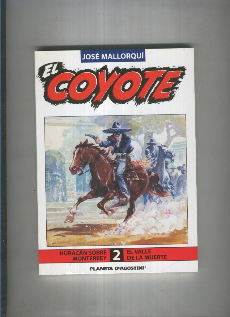 El Coyote de Jose Mallorqui numero 02: El valle de la muerte y Huracan sobre Monterrey