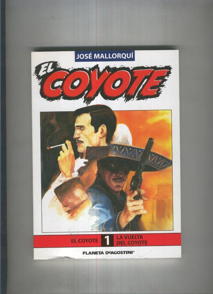 El Coyote de Jose Mallorqui numero 01: la vuelta del coyote y El Coyote