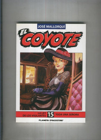 El Coyote de Jose Mallorqui numero 15: Toda una señora y La ley de los vigilantes